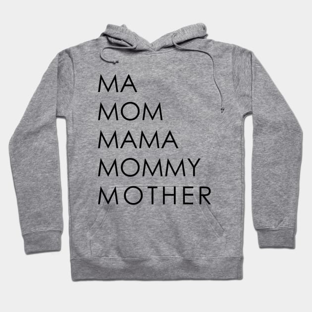 MA MOM MAMA MOMMY MOTHER Hoodie by Oyeplot